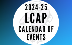  2024-25 LCAP Calendar of Events. 